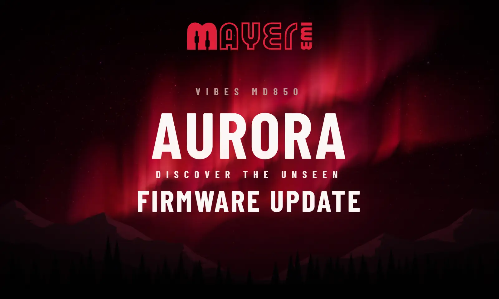 Aurora Firmware Upgrade 5.0 - Mayer Vibes MD850